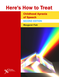 Imagen de portada: Here's How to Treat Childhood Apraxia of Speech 2nd edition 9781597566179