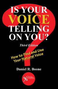 Titelbild: Is Your Voice Telling on You? How to Find and Use Your Natural Voice, Third Edition 3rd edition 9781597568012
