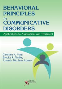 Titelbild: Behavioral Principles in Communicative Disorders: Applications to Assessment and Treatment 1st edition 9781597567886
