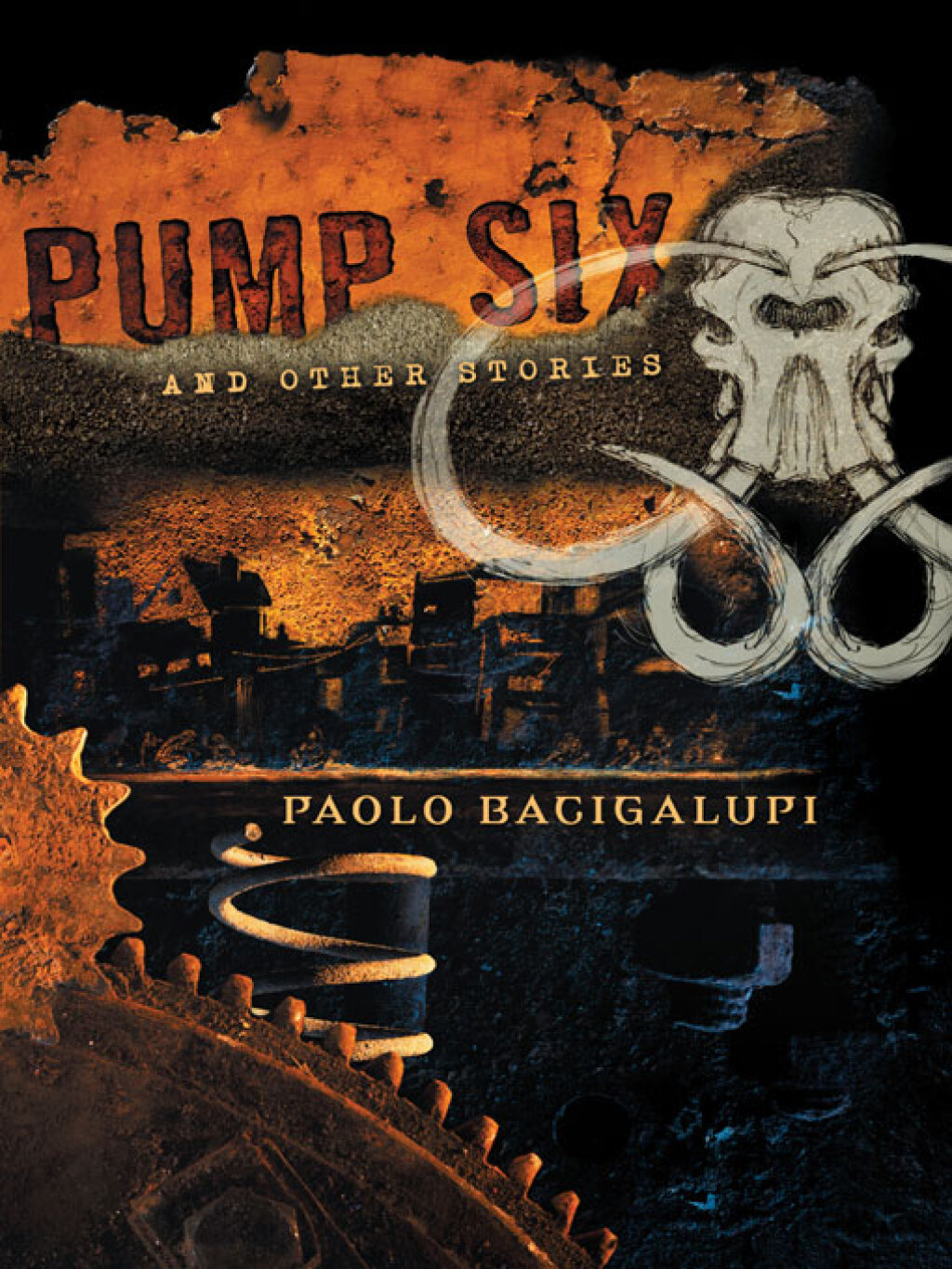 Pump Six and Other Stories (eBook) - Paolo  Bacigalupi,