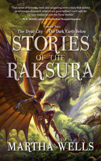 Cover image: Stories of the Raksura: The Dead City & The Dark Earth Below 9781597805377