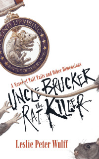 Cover image: Uncle Brucker the Rat Killer 9781597808941