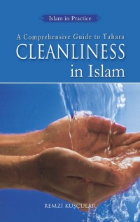 Omslagafbeelding: Cleanliness In Islam 9781597841207