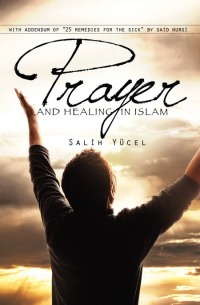 Cover image: Prayer And Healing In Islam 9781597842426