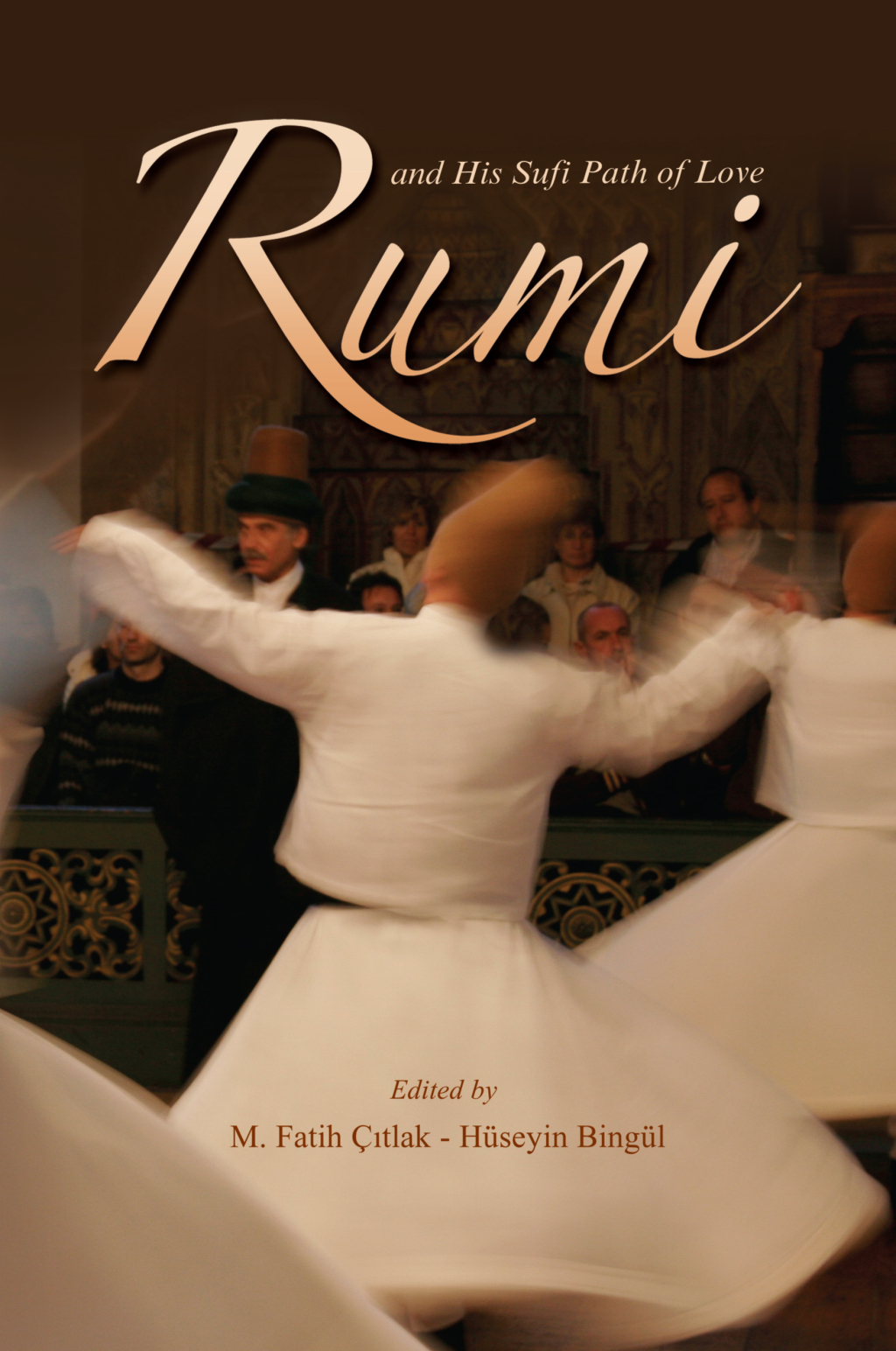 Rumi And His Sufi Path Of Love