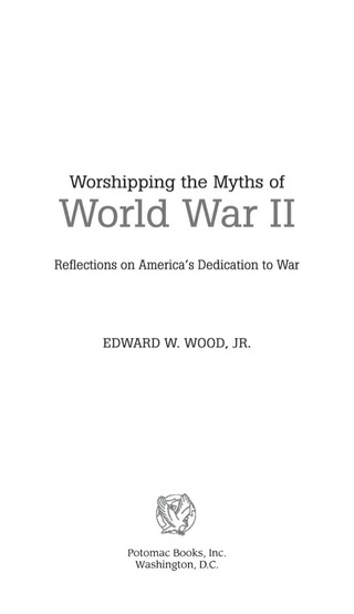 Titelbild: Worshipping the Myths of World War II 9781597970167