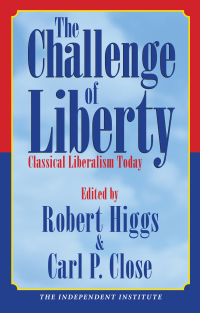 Cover image: The Challenge of Liberty 9781598130027