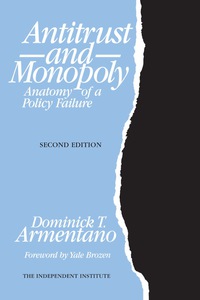 Omslagafbeelding: Antitrust and Monopoly: Anatomy of a Policy Failure 9780945999621