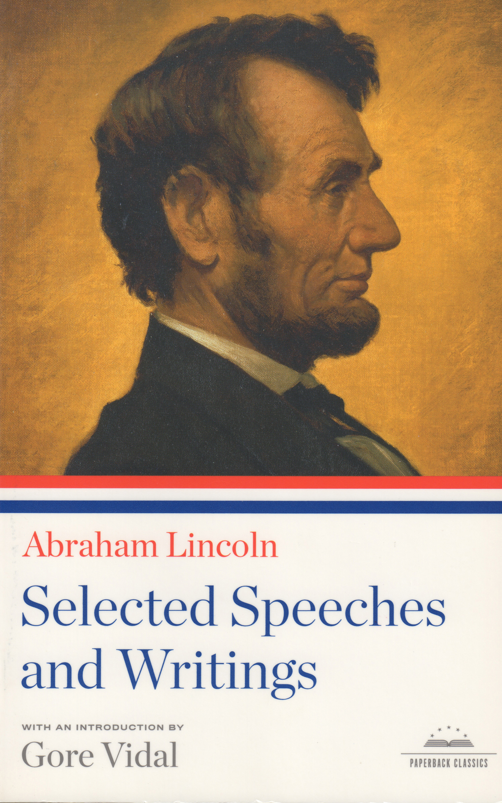 Abraham Lincoln: Selected Speeches and Writings