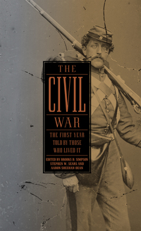 Cover image: The Civil War: The First Year Told by Those Who Lived It (LOA #212) 9781598530889