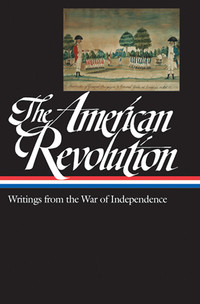Cover image: The American Revolution: Writings from the War of Independence 1775-1783 (LOA  #123) 9781883011918