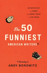 Cover image: The 50 Funniest American Writers 9781598531077