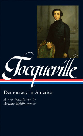 Cover image: Alexis de Tocqueville: Democracy in America (LOA #147) 9781931082549
