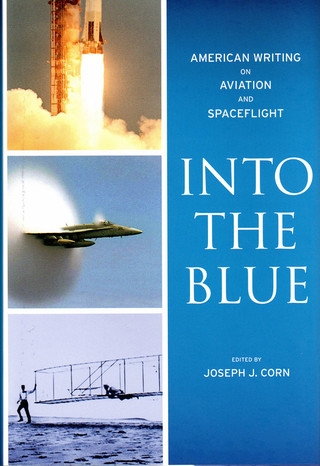 Cover image: Into the Blue: American Writing on Aviation and Spaceflight 9781598531084
