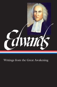 Cover image: Jonathan Edwards: Writings from the Great Awakening (LOA #245) 9781598532548