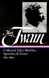 Cover image: Mark Twain: Collected Tales, Sketches, Speeches, and Essays Vol. 1 1852-1890  (LOA #60) 9780940450363
