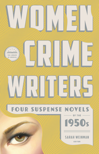 Cover image: Women Crime Writers: Four Suspense Novels of the 1950s (LOA #269) 9781598534313