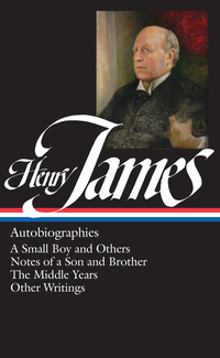 Cover image: Henry James: Autobiographies (LOA #274) Brother / The Middle Years / Other Writings 9781598534719