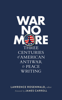 Cover image: War No More: Three Centuries of American Antiwar & Peace Writing (LOA #278) 9781598534733