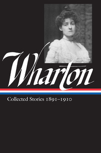 Cover image: Edith Wharton: Collected Stories Vol 1. 1891-1910 (LOA #121) 9781883011932