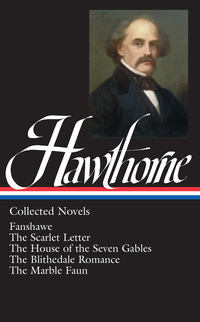Cover image: Nathaniel Hawthorne: Collected Novels (LOA #10) Blithedale Romance / Fanshawe / Marble Faun 9780940450080
