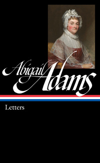 Cover image: Abigail Adams: Letters (LOA #275) 9781598534658