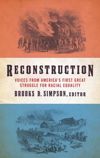 Cover image: Reconstruction: Voices from America's First Great Struggle for Racial Equality  (LOA #303) 9781598535556