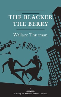 Cover image: The Blacker the Berry: A Novel of Negro Life 9781524705732