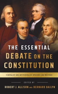 Cover image: The Essential Debate on the Constitution 9781598535839
