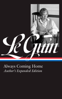 Cover image: Ursula K. Le Guin: Always Coming Home (LOA #315) 9781598536034