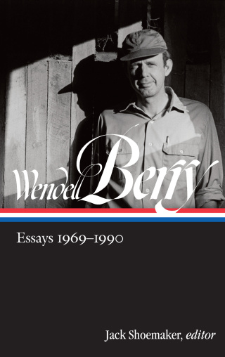 Cover image: Wendell Berry: Essays 1969-1990 (LOA #316) 9781598536065