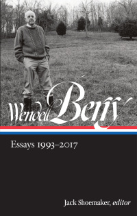 Cover image: Wendell Berry: Essays 1993-2017 (LOA #317) 9781598536089