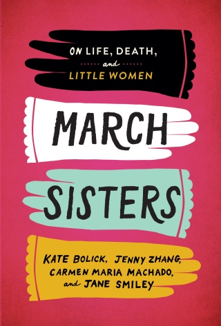 Cover image: March Sisters: On Life, Death, and Little Women 9781598536287