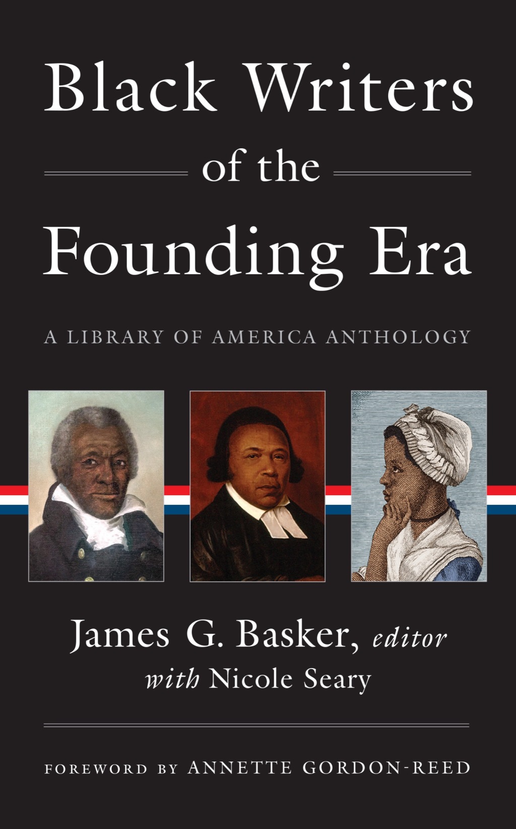Black Writers of the Founding Era (LOA #366) A Library of America Anthology