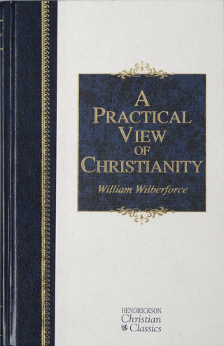 Cover image: A Practical View of Christianity 9781598561227
