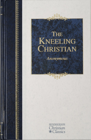 Cover image: The Kneeling Christian 9781598560022