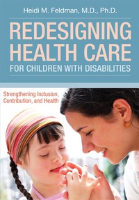 Cover image: Redesigning Health Care for Children with Disabilities 1st edition 9781598572346