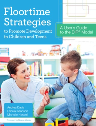 Cover image: Floortime Strategies to Promote Development in Children and Teens 9781598577341