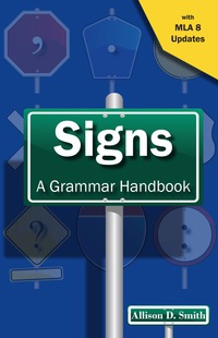 Cover image: Signs: A Grammar Handbook with MLA 8th Edition Updates 8th edition 9781680363050