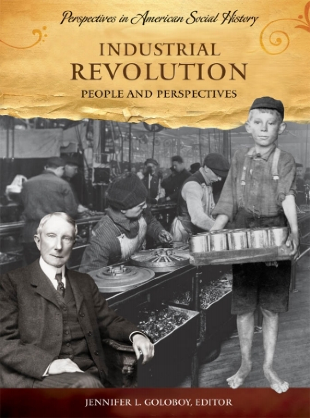 Industrial Revolution People and Perspectives 1st Edition