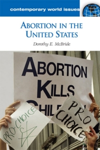 صورة الغلاف: Abortion in the United States 1st edition 9781598840988