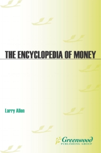 Imagen de portada: The Encyclopedia of Money 2nd edition 9781598842517
