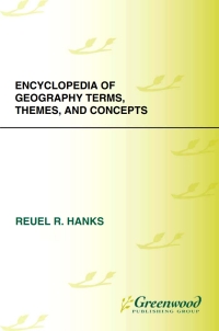 Imagen de portada: Encyclopedia of Geography Terms, Themes, and Concepts 1st edition 9781598842944