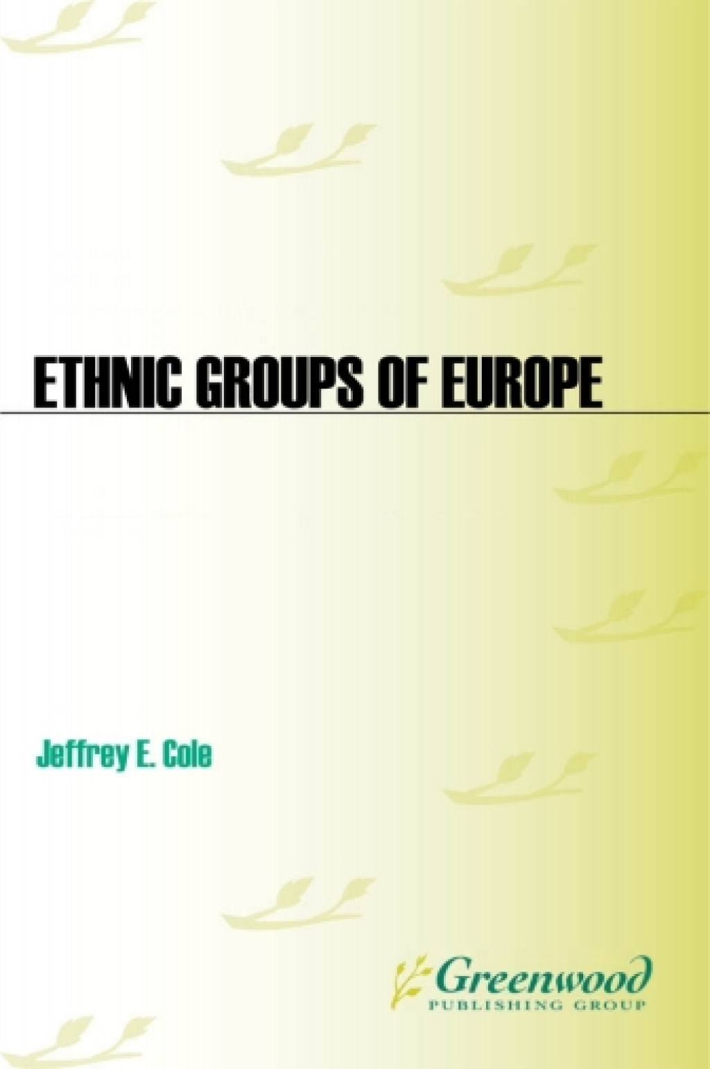 Ethnic Groups of Europe An Encyclopedia 1st Edition
