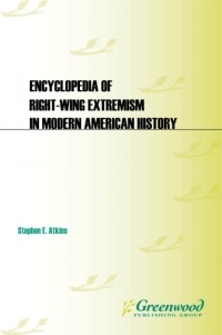 Imagen de portada: Encyclopedia of Right-Wing Extremism in Modern American History 1st edition 9781598843507