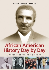表紙画像: African American History Day by Day: A Reference Guide to Events 9781598843606
