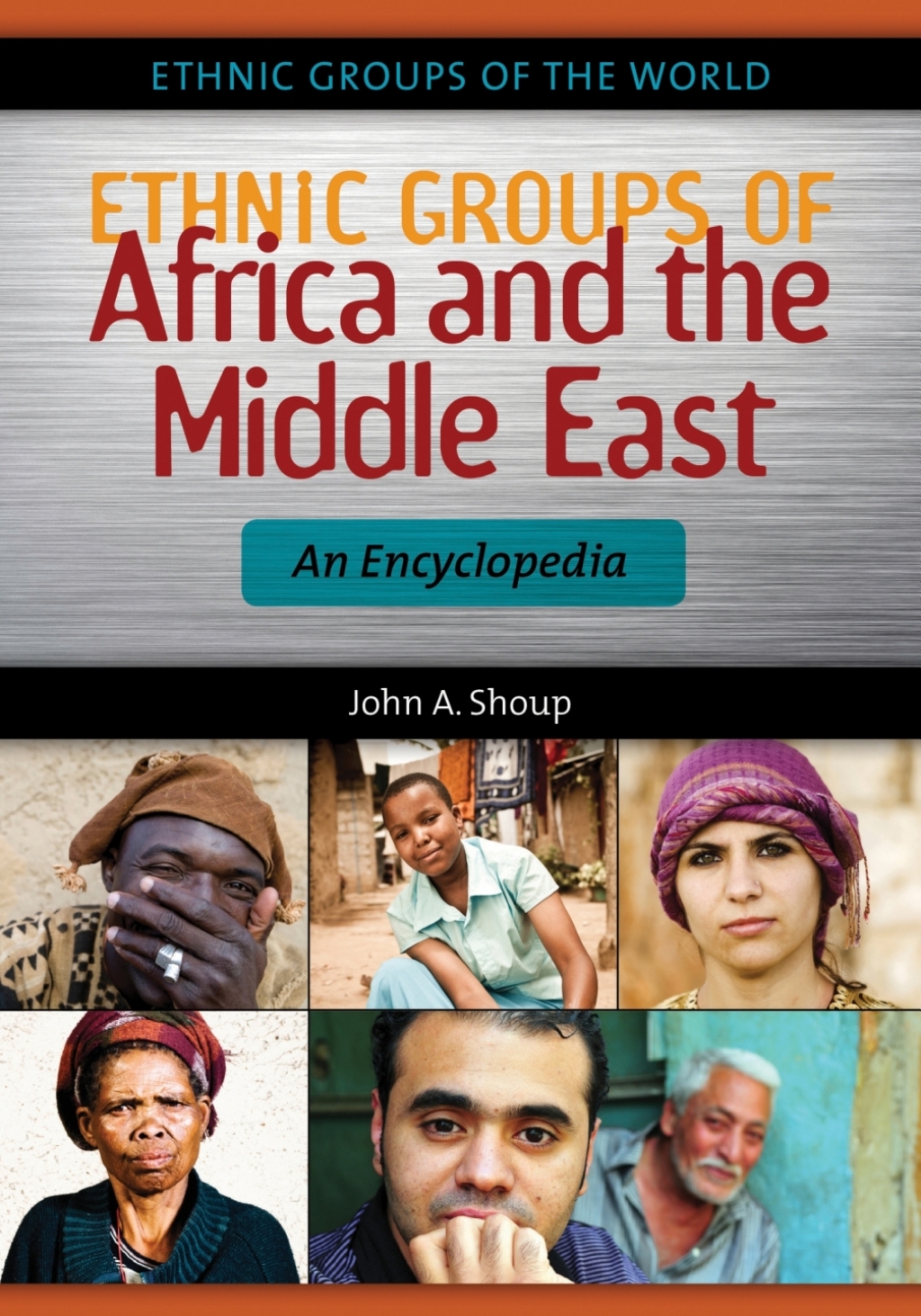 Ethnic Groups of Africa and the Middle East An Encyclopedia 1st Edition
