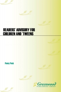 صورة الغلاف: Readers' Advisory for Children and 'Tweens 1st edition 9781598843873