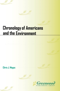 Cover image: Chronology of Americans and the Environment 1st edition 9781598844115