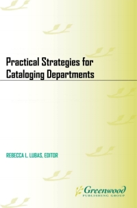 Imagen de portada: Practical Strategies for Cataloging Departments 1st edition